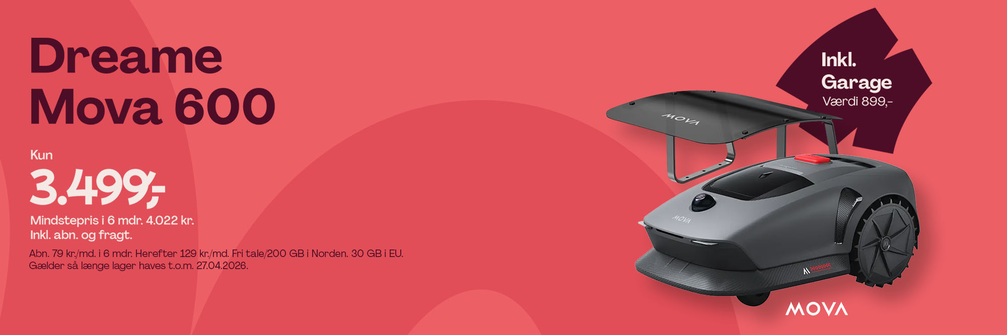 Dreame Mova 600. Kun 3.499,- Mindstepris i 6 mdr. 4.022 kr. Inkl. mobilabn. og fragt. Gælder så længe lager haves t.o.m. 27/04/2026. Se mere